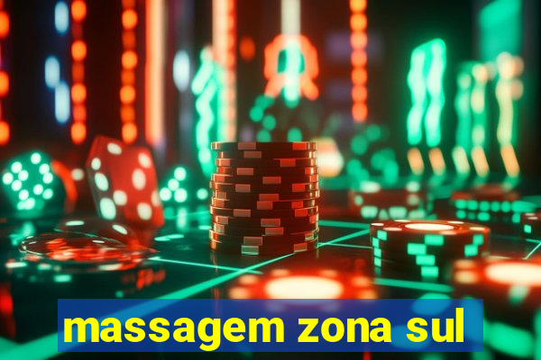 massagem zona sul